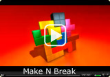 Make N Break Video starten