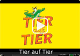 Tier auf Tier Video starten